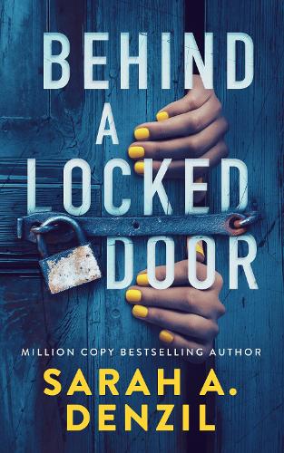 Behind a Locked Door
