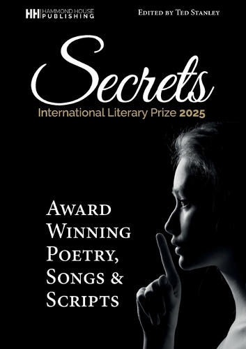 SECRETS Award wunning poetry, scripts and songs