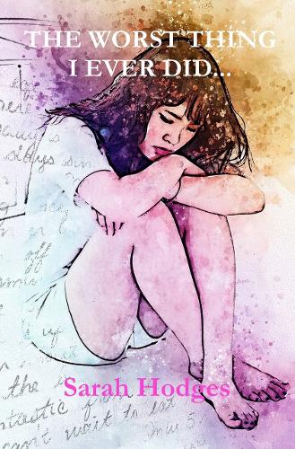The Worst Thing I Ever Did...
