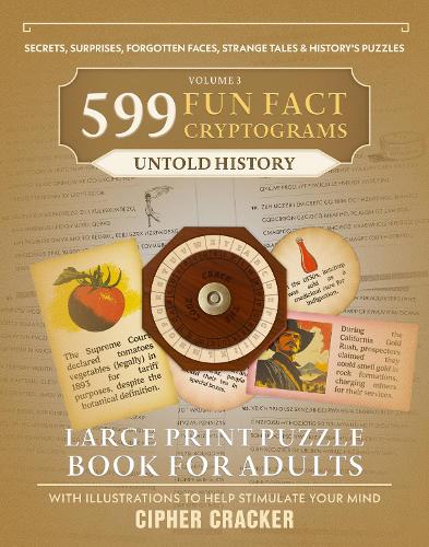 599 Fun Fact Cryptograms (Untold History Edition), Large Print Puzzle Book for Adults
