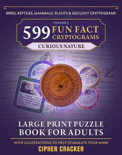 599 Fun Fact Cryptograms (Curious Nature Edition), Large Print Puzzle Book for Adults