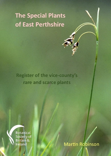 The Special Plants of East Perthshire