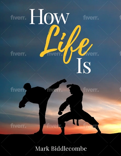 How Life Is