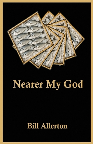 Nearer My God
