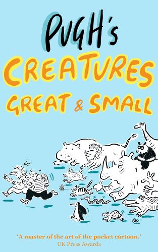 Pugh's Creatures Great & Small