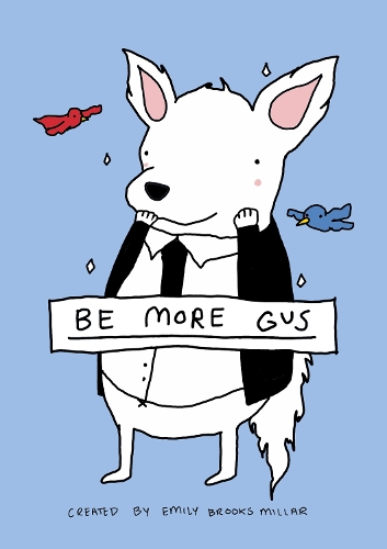 Be More Gus