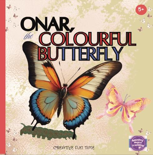 ONAR, THE COLOURFUL BUTTERFLY
