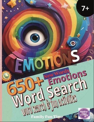 Emotions - 650+ New Words - Emotions Word Search - Word Search & Fun Activities - 7+ - Family Fun Time