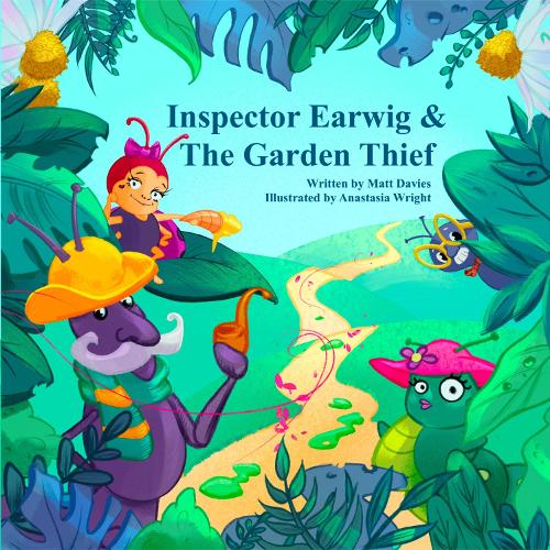 Inspector Earwig & The Garden Thief