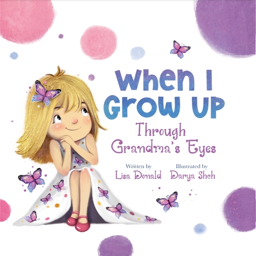 When I Grow Up Through Grandma's Eyes