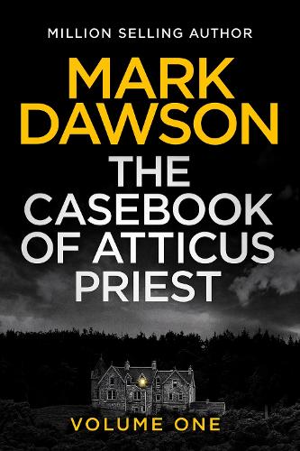 The Casebook of Atticus Priest