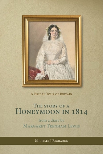 The Story of a Honeymoon in 1814