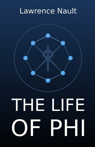 The Life Of Phi