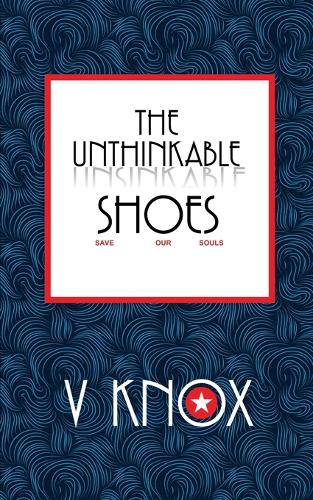 The Unthinkable Shoes