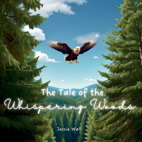 The Tale of the Whispering Woods