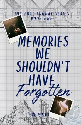 Memories We Shouldn't Have Forgotten