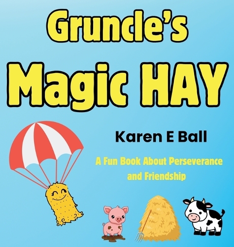 Gruncle's Magic Hay