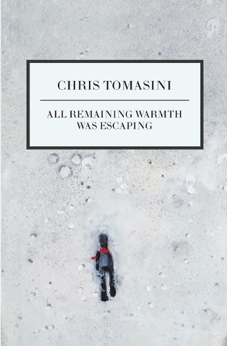 All Remaining Warmth Was Escaping