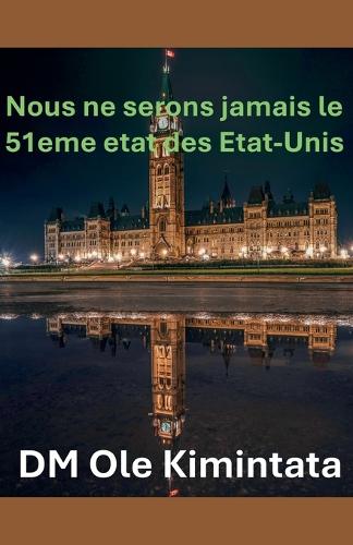 Nous ne pouvons pas être le 51e État des États-Unis