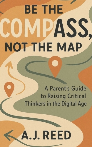 Be the Compass, Not the Map