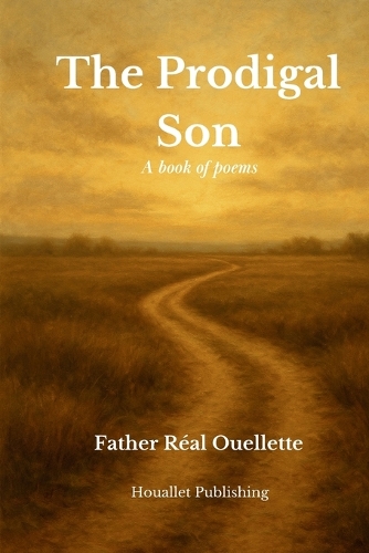 The Prodigal Son - A book of poems