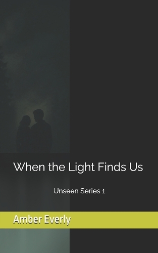 When the Light Finds Us