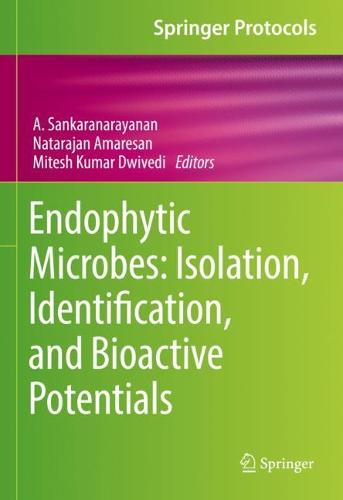 Endophytic Microbes: Isolation, Identification, and Bioactive Potentials