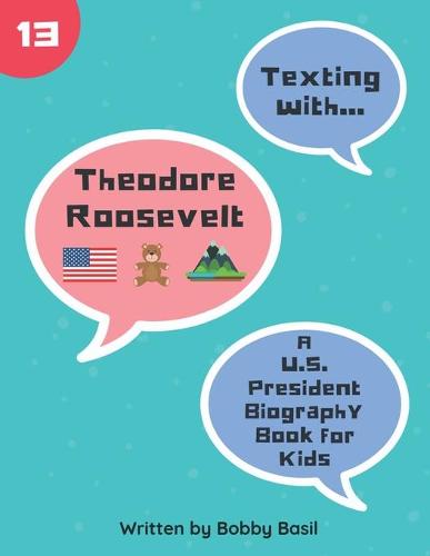 Texting with Theodore Roosevelt
