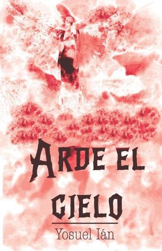 Arde el Cielo