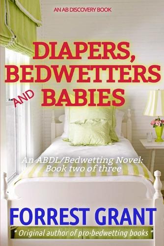 Diapers, Bedwetters and Babies