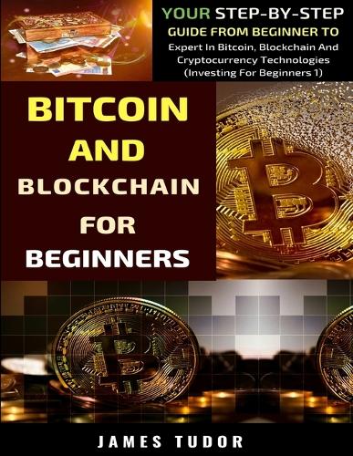 Bitcoin And Blockchain Basics Explained