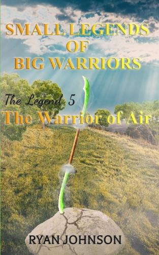 Small Legends of Big Warriors (Legend 5)
