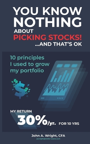 You Know Nothing About Picking Stocks... And That's OK.
