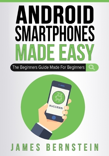 Android Smartphones Made Easy