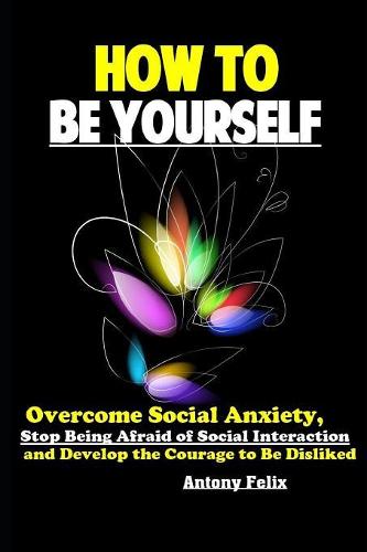 How To Be Yourself