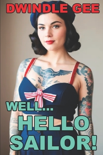 Well ... Hello Sailor!