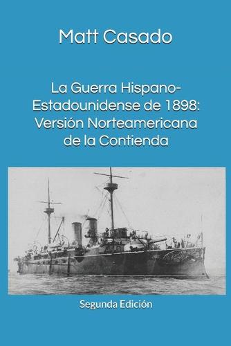 La Guerra Hispano-Estadounidense de 1898