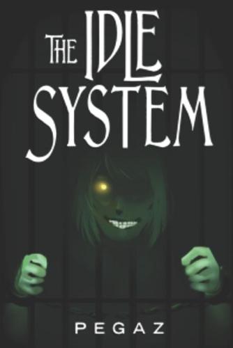 The Idle System