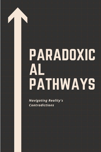 Paradoxical Pathways