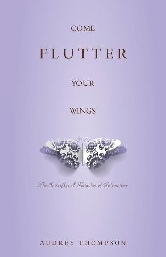 Come Flutter Your Wings