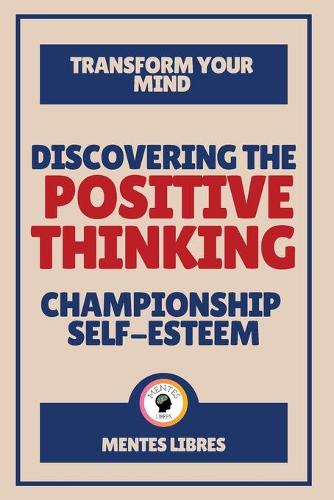 Discovering the Positive Thinking - Championship Self-esteem