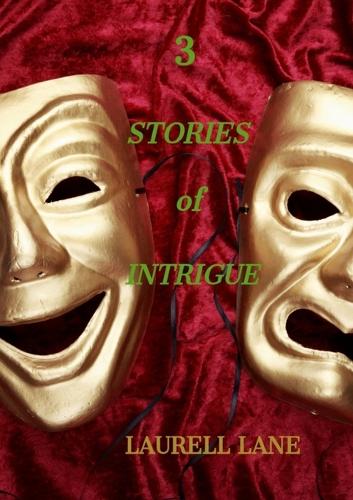 3 Stories of Intrigue