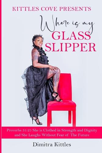 Where Is My Glass Slipper?
