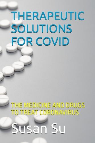 Therapeutic Solutions for Covid