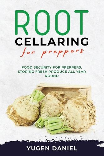 Root Cellaring for Preppers
