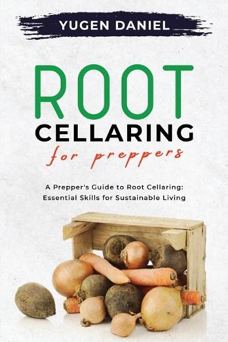 Root Cellaring for Preppers