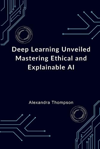 Deep Learning Unveiled
