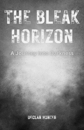 The Bleak Horizon