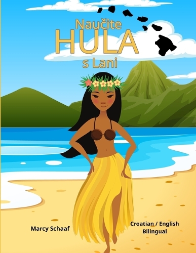 Naučite HULA s Lani (Croatian / English Bilingual) Learn to Hula with Lani