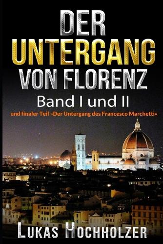 Der Untergang von Florenz (Band I und II)